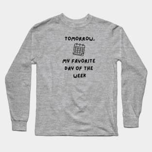 Procrastination is Life Long Sleeve T-Shirt